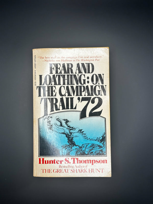 Hunter S. Thompson – Fear and Loathing: On the Campaign Trail ’72